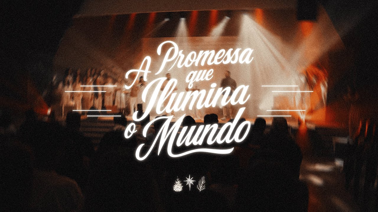 ESPECIAL DE NATAL | A PROMESSA QUE ILUMINA O MUNDO