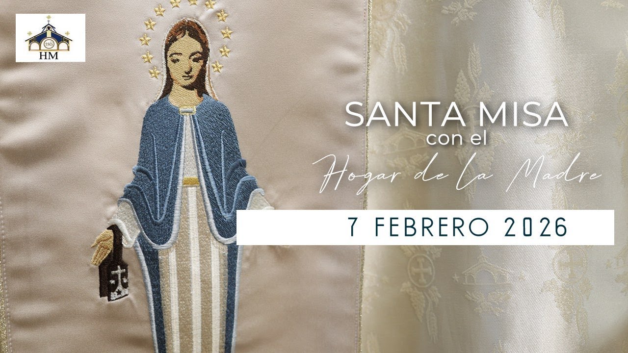 Santa Misa HM - 7 febrero de 2026