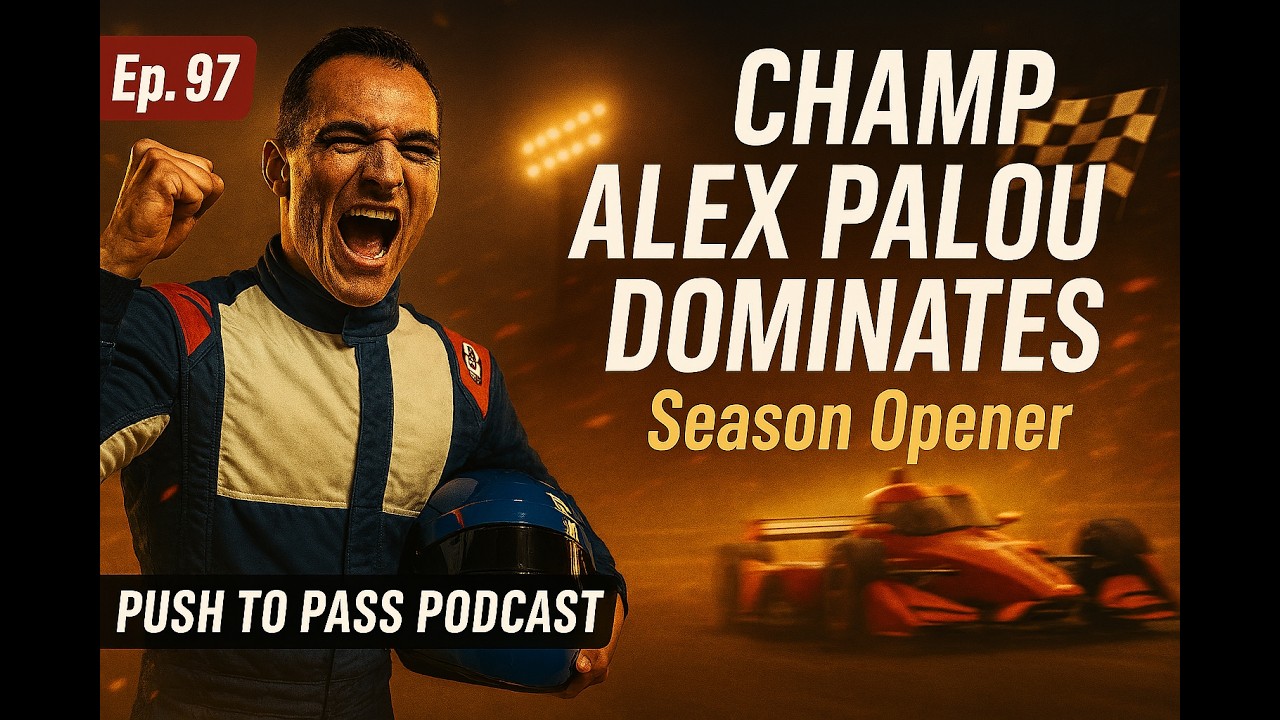 Ep. 97 - Champ Alex Palou Dominates Season Opener