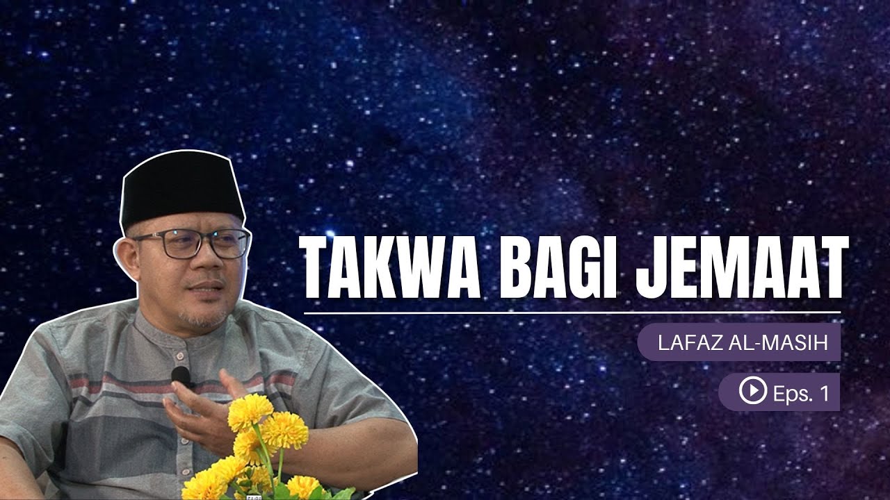 LAFAZ AL-MASIH EPISODE PERDANA | MALFUZAT DAN KETAKWAAN JEMAAT