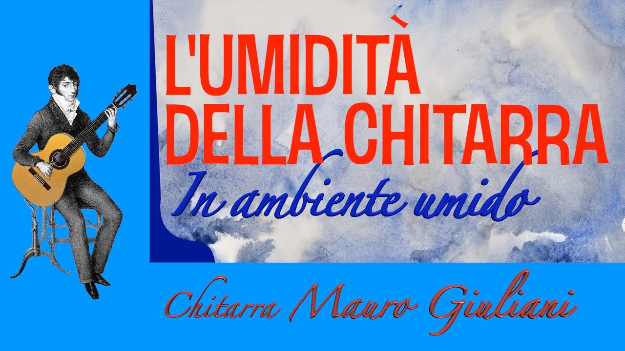L&rsquo;UMIDIT&Agrave; DELLA CHITARRA. In ambiente umido.