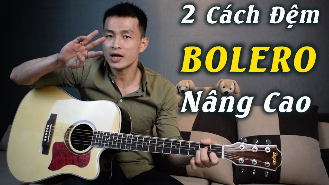 2 CÁCH ĐỆM NÂNG CAO ĐIỆU RUMBA-BOLERO | Phong Guitar Bmt