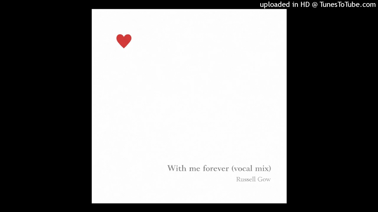 Russell Gow - With me forever (vocal mix)