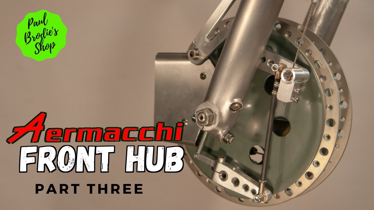 Aermacchi Front Hub - Part 3 with Paul Brodie