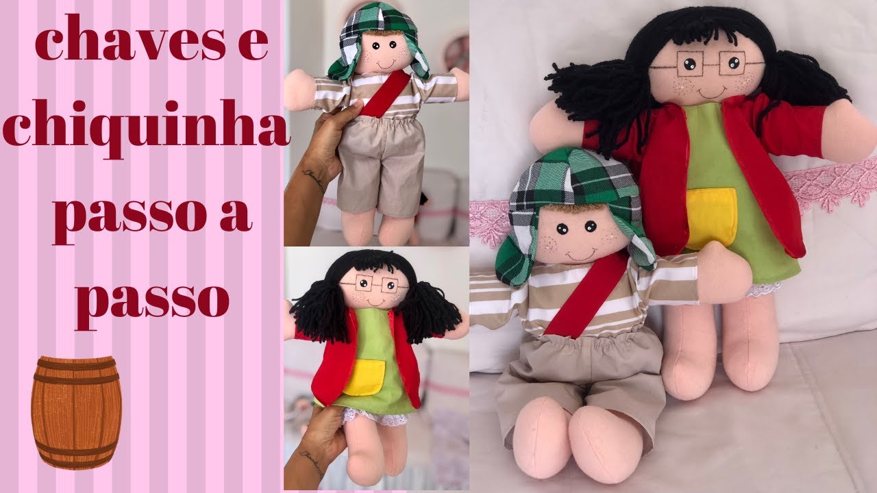 chaves e chiquinha bonecos de pano ( passo a passo )