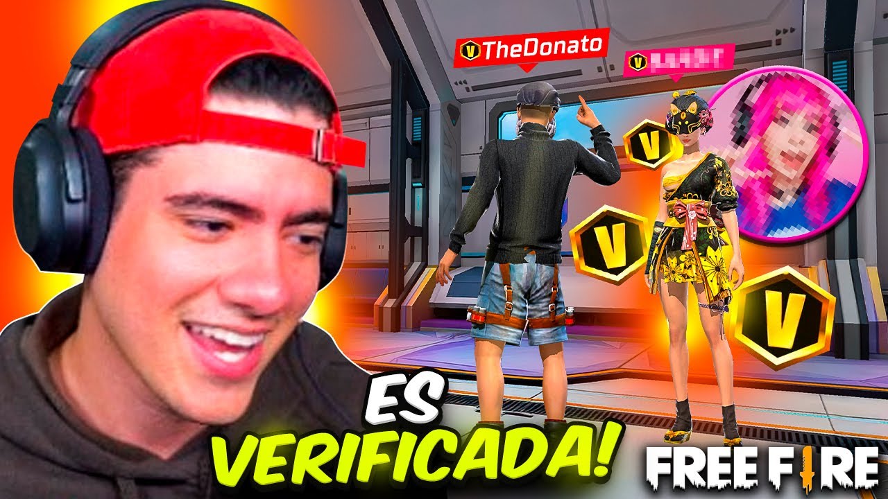 ENCONTRE A UNA MUJER VERIFICADA EN FREE FIRE POR PRIMERA VEZ - TheDonato