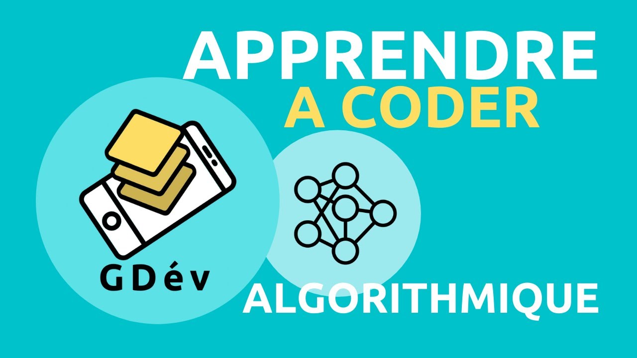 APPRENDRE A CODER | L'algorithmique