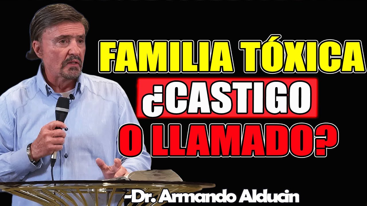 Cómo Sanar Heridas De Una Familia Difícil Y Romper Cadenas Generacionales - Dr. Armando Alducin 2025
