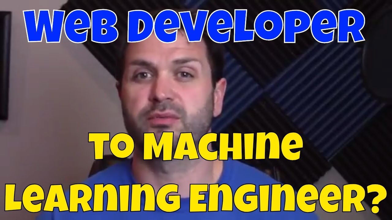 Web Developer to Machine Learning Engineer?