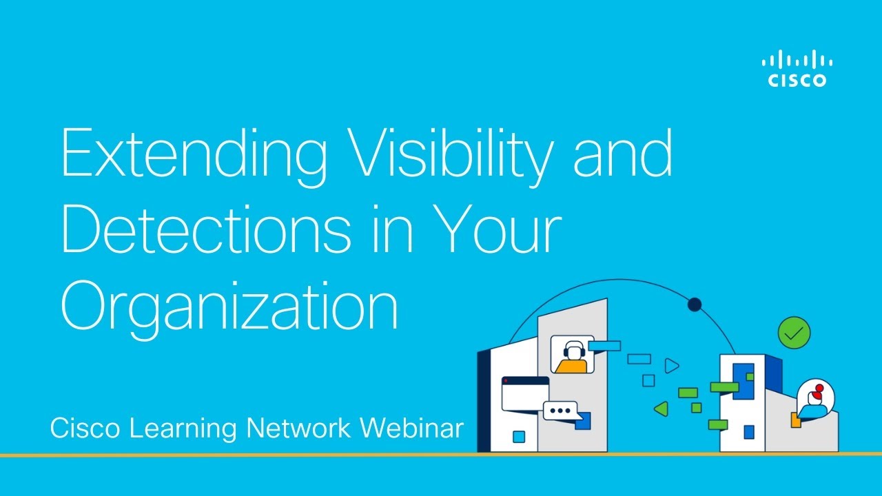 Extending Visibility and Detections in Your Organization