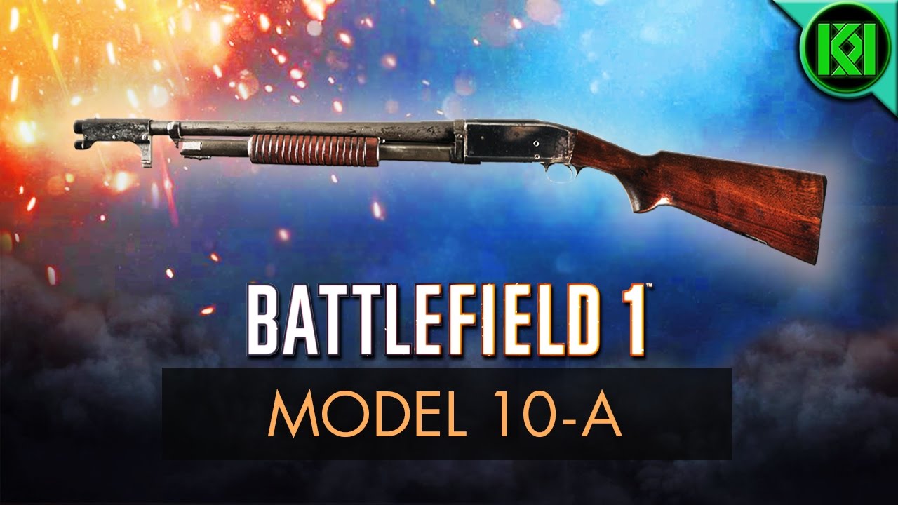 Battlefield 1: Model 10-A Review (Weapon Guide) | BF1 Weapons + Guns | Model 10 Gameplay (Shotgun)