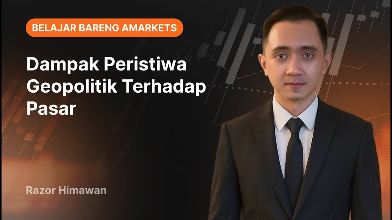 Dampak Peristiwa Geopolitik Terhadap Pasar | AMarkets