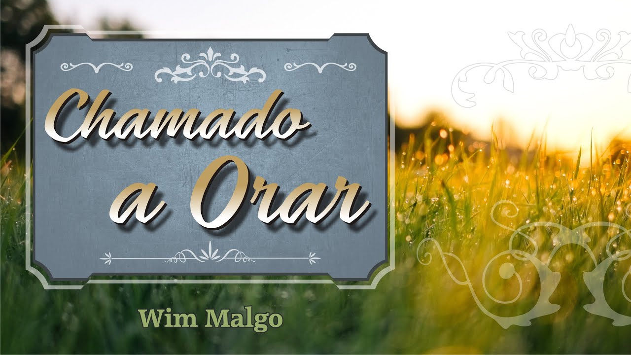Chamado a Orar (Wim Malgo)