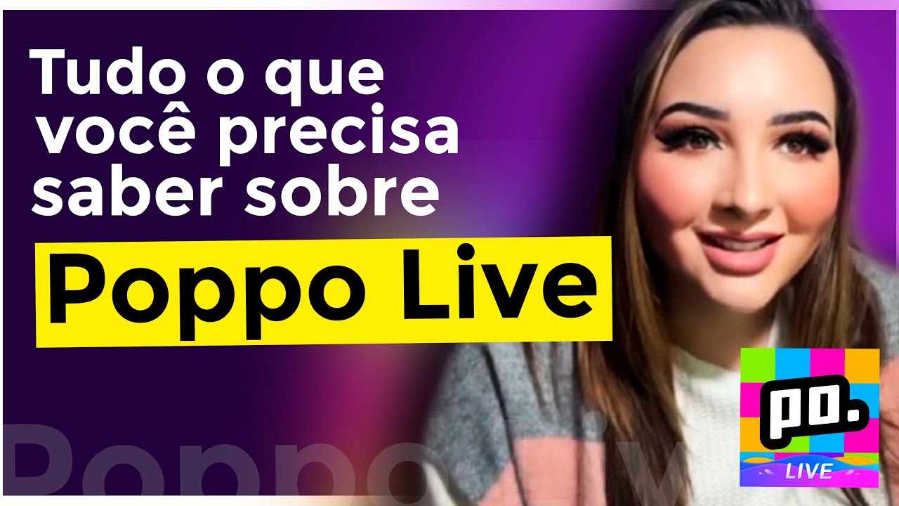 Tudo o que voce precisa saber Poppo Live