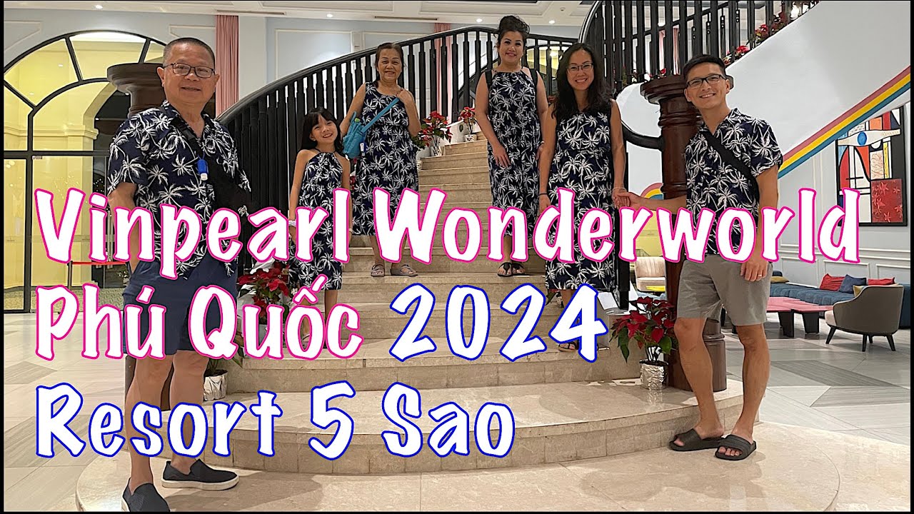 🛏️ Vinpearl Wonderworld Phú Quốc Resort 5*