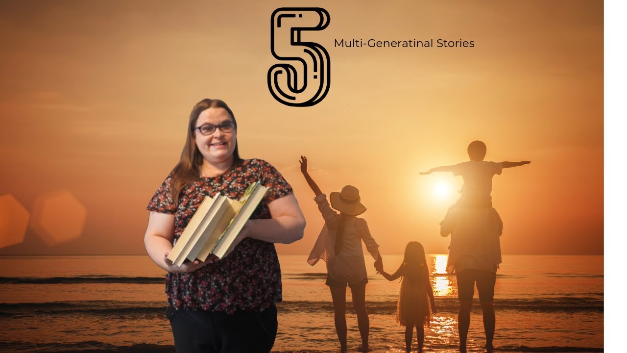 Top 5 Multi Generational Stories (on my TBR)