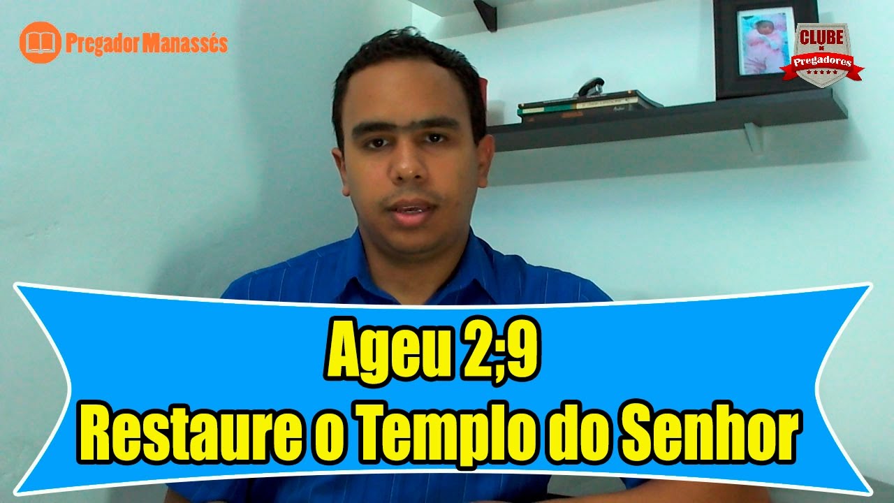Ageu 2;9 - Restaure o Templo do Senhor e Viva a Glória da Segunda Casa
