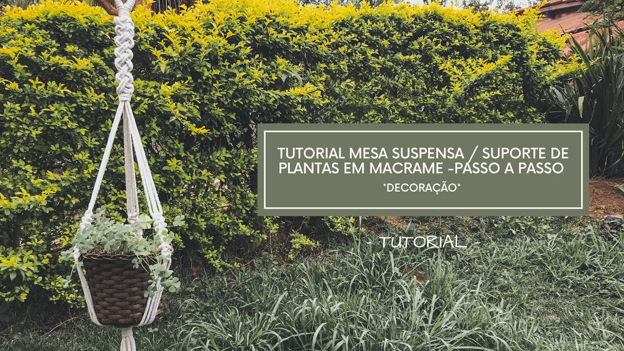 MESA SUSPENSA / SUPORTE DE PLANTAS EM MACRAME - TUTORIAL PASSO A PASSO | VIAJ’ARTE TUTORIAIS