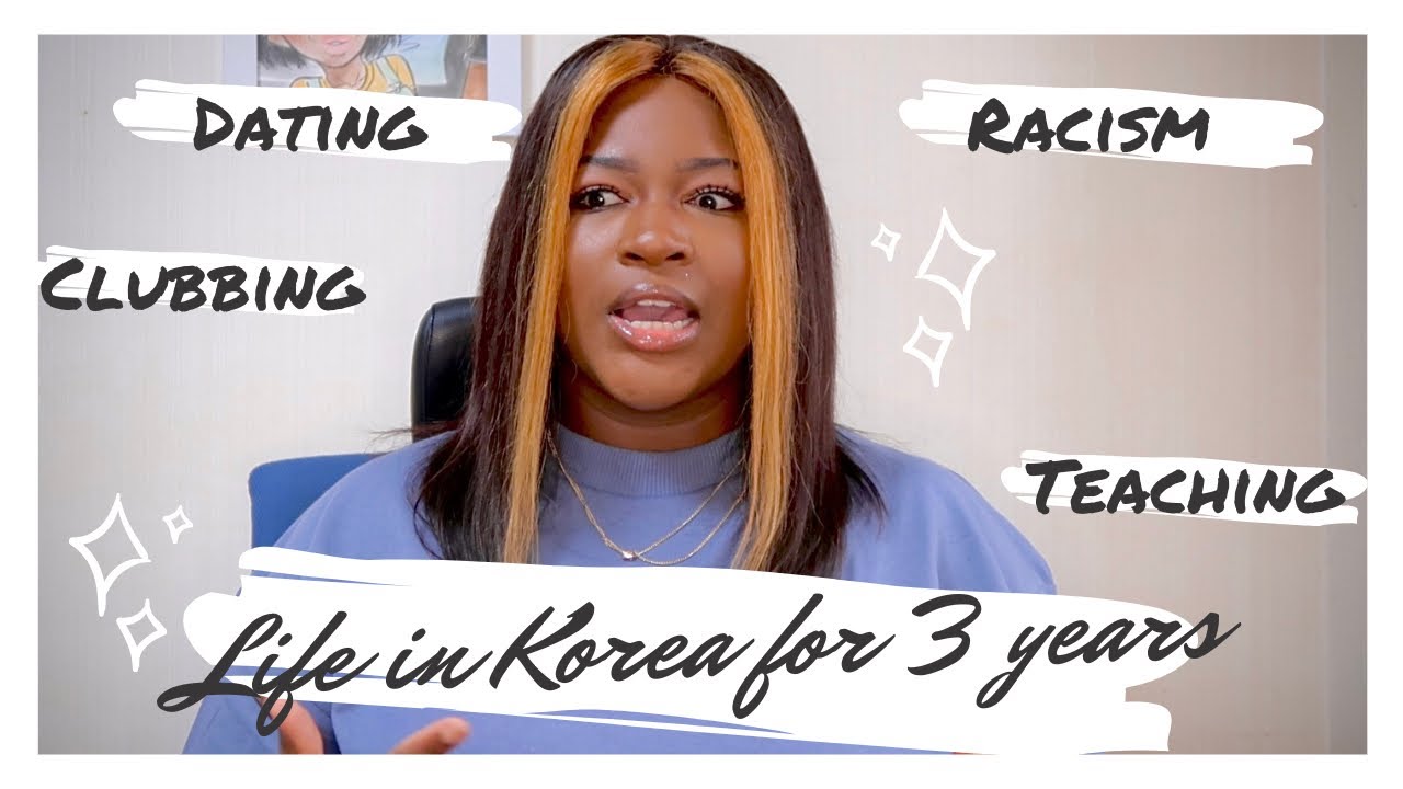 LIFE IN KOREA FOR 3 YEARS BLACK GIRL OUTLOOK what you need to know