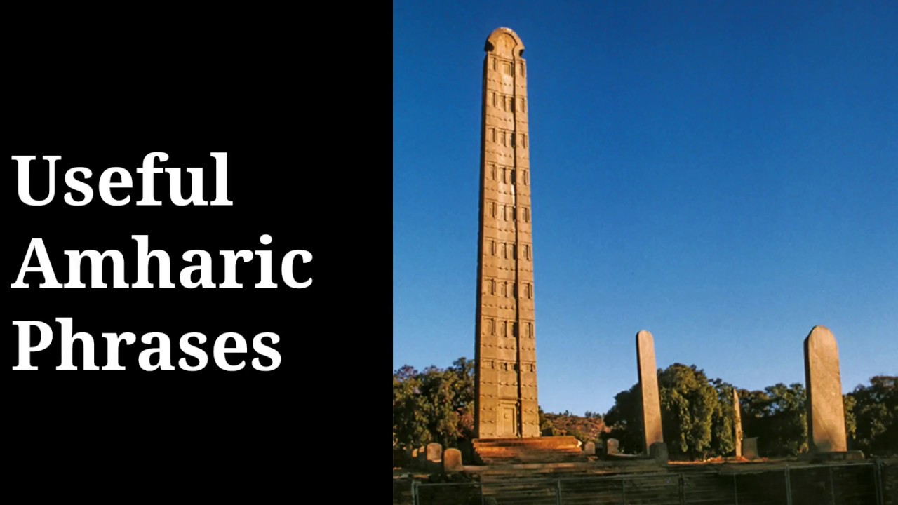 Learn Amharic! 10 Useful Amharic Phrases