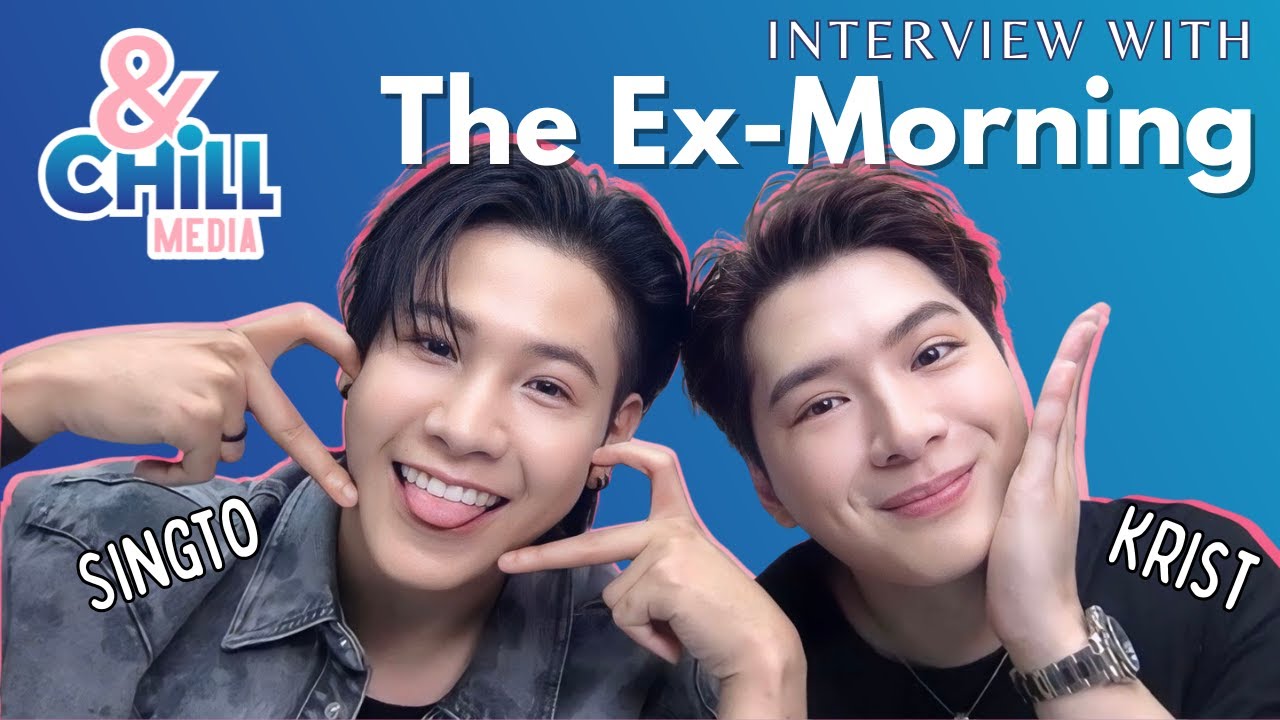 Krist & Singto Tell All About The Ex-Morning | เพราะแฟนเก่าเปลี่ยนแปลงบ่อย | 