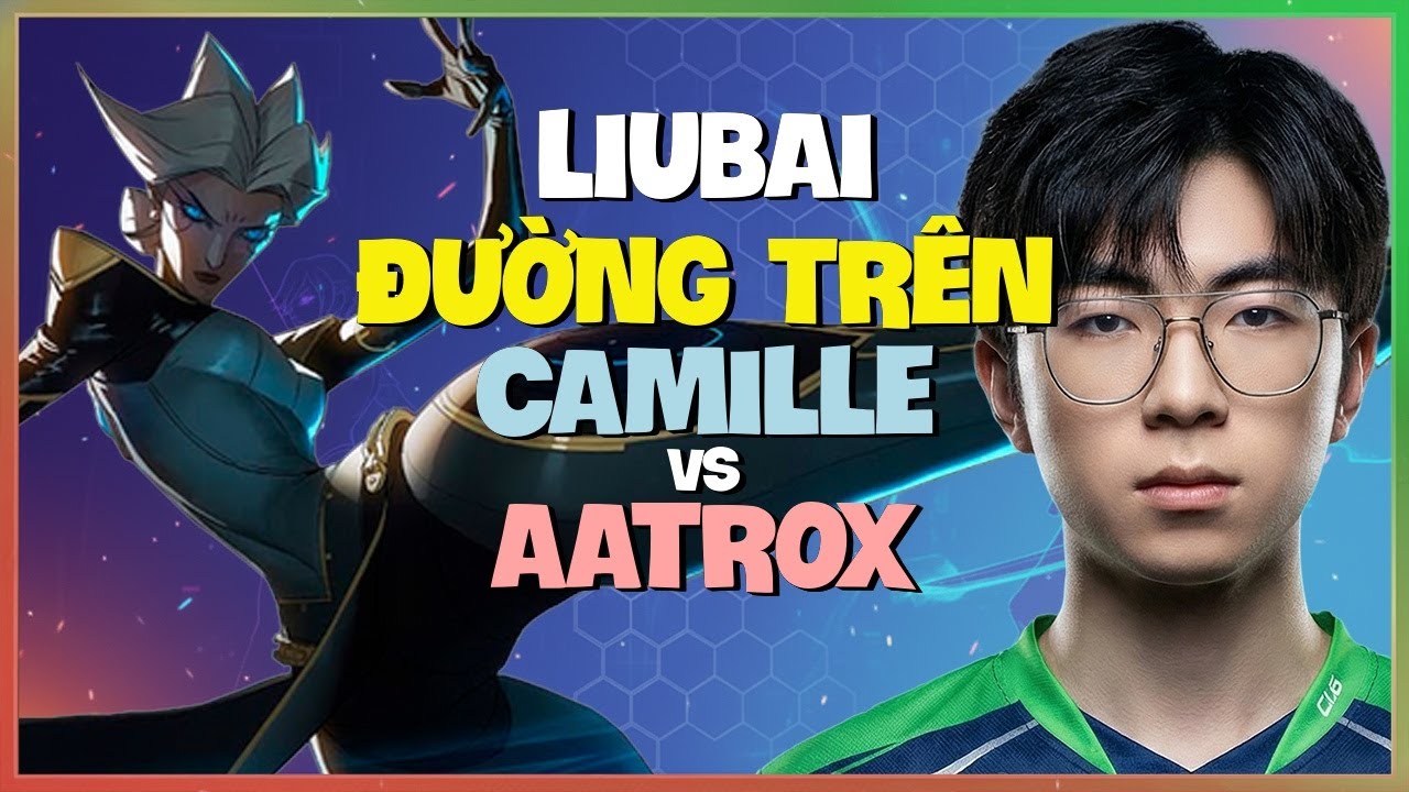 Rank 1 Liubai Thị Phạm Giáo Án Camille Hủy Diệt Thách Đấu Vietsub