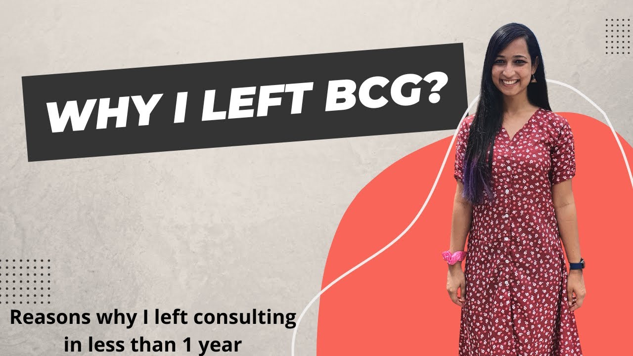 Why I left BCG in less than a year?
