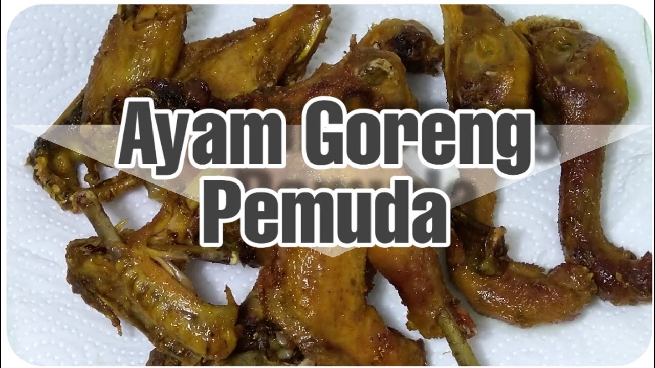 RESEP AYAM GORENG PEMUDA