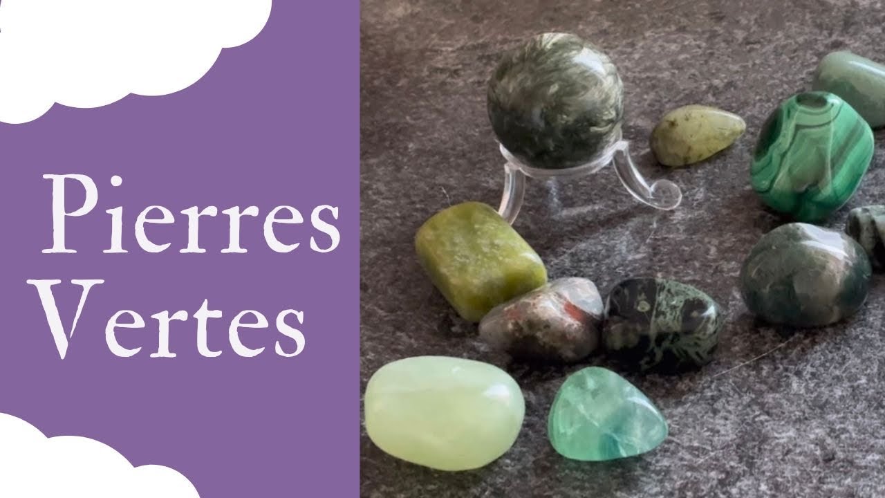 Pierres vertes et leurs vertus et pouvoir en Lithothérapie avec Aurore Médium - L’ Aurore Céleste