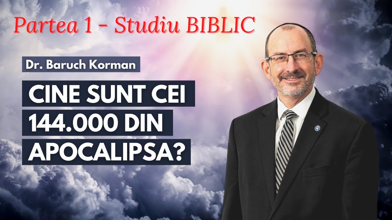 🔴 Vocea Creștinilor | Cei 144.000 din Apocalipsa |  Dr. Baruch Korman | Studiu Biblic