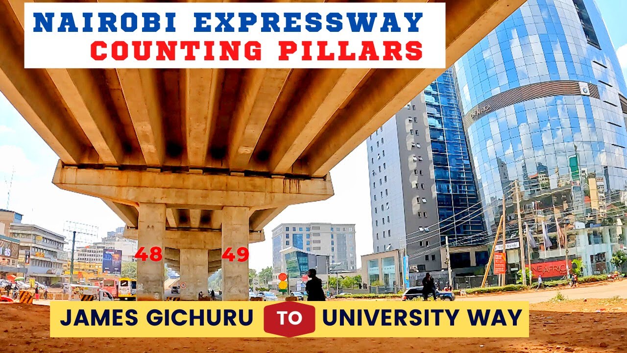 Counting Pillars of Nairobi Expressway | Waiyaki Way