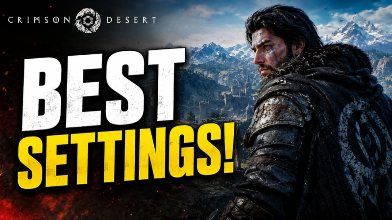 Crimson Desert BEST Settings Guide - MAX FPS & Visual Clarity (Optimization Guide)