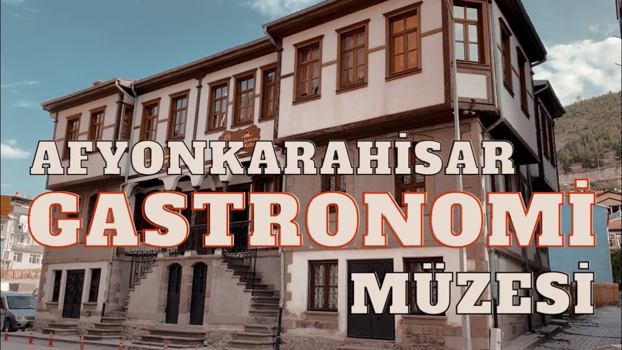 Afyonkarahisar Gastronomi Müzesi