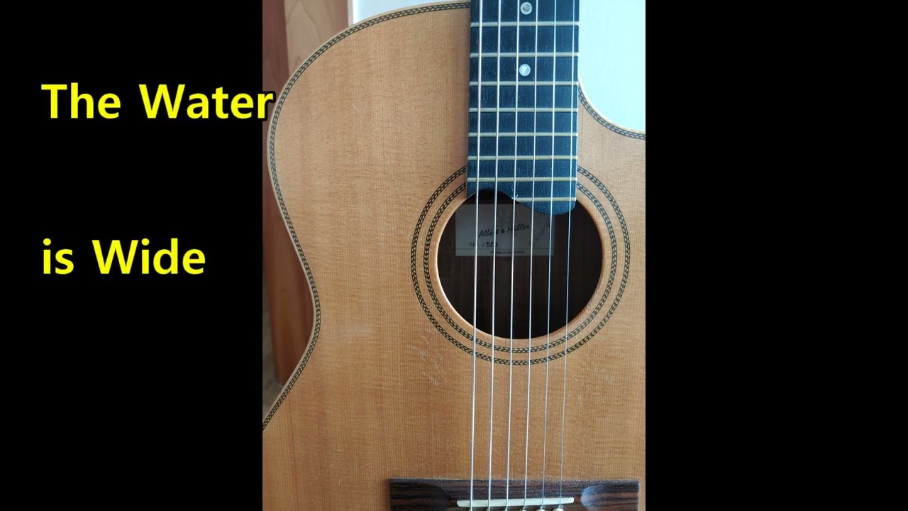 The Water is Wide (arr. by Ed Gerhard) ,  Guitar: S3 (Albert & Mueller), 연주 : 무식Misik동자