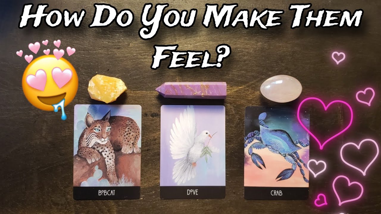 🥰🔥 How Do You Make Them Feel? ❤🔥 Pick A Card Love Reading