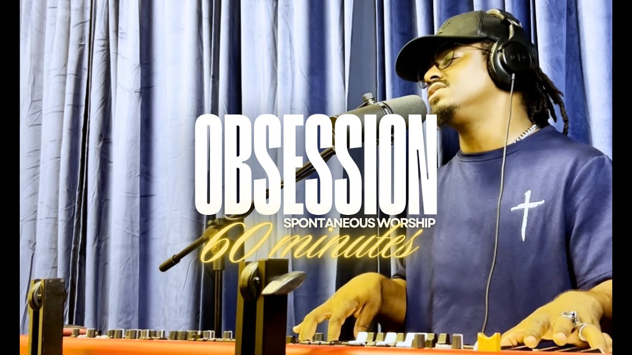Obsession | 60 Minutes Spontaneous Worship - Noah Surratt