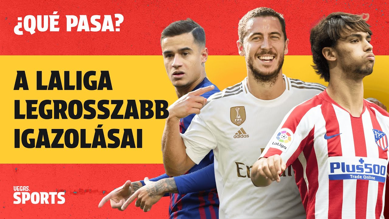 A 21. sz&aacute;zad legrosszabb LALIGA-igazol&aacute;sai | &iquest;Qu&eacute; Pasa? K&Uuml;L&Ouml;NKIAD&Aacute;S | S01E14