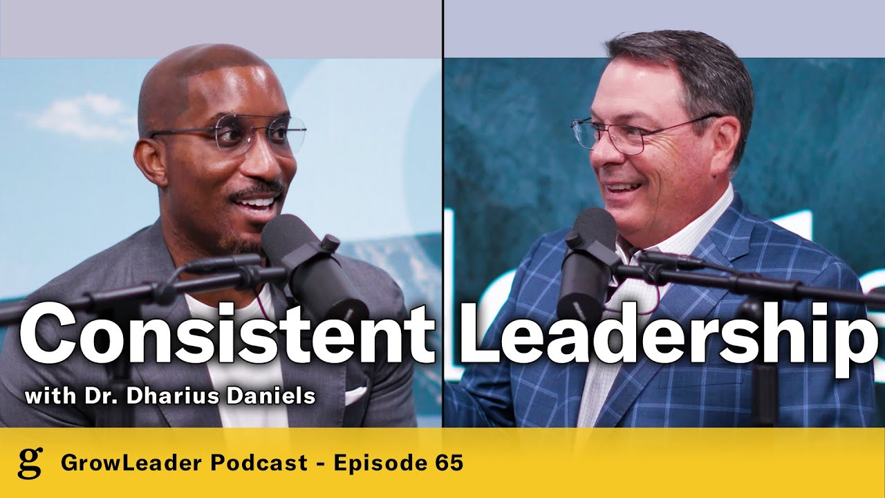 65 | Dr. Dharius Daniels – Consistent Leadership – Chris Hodges