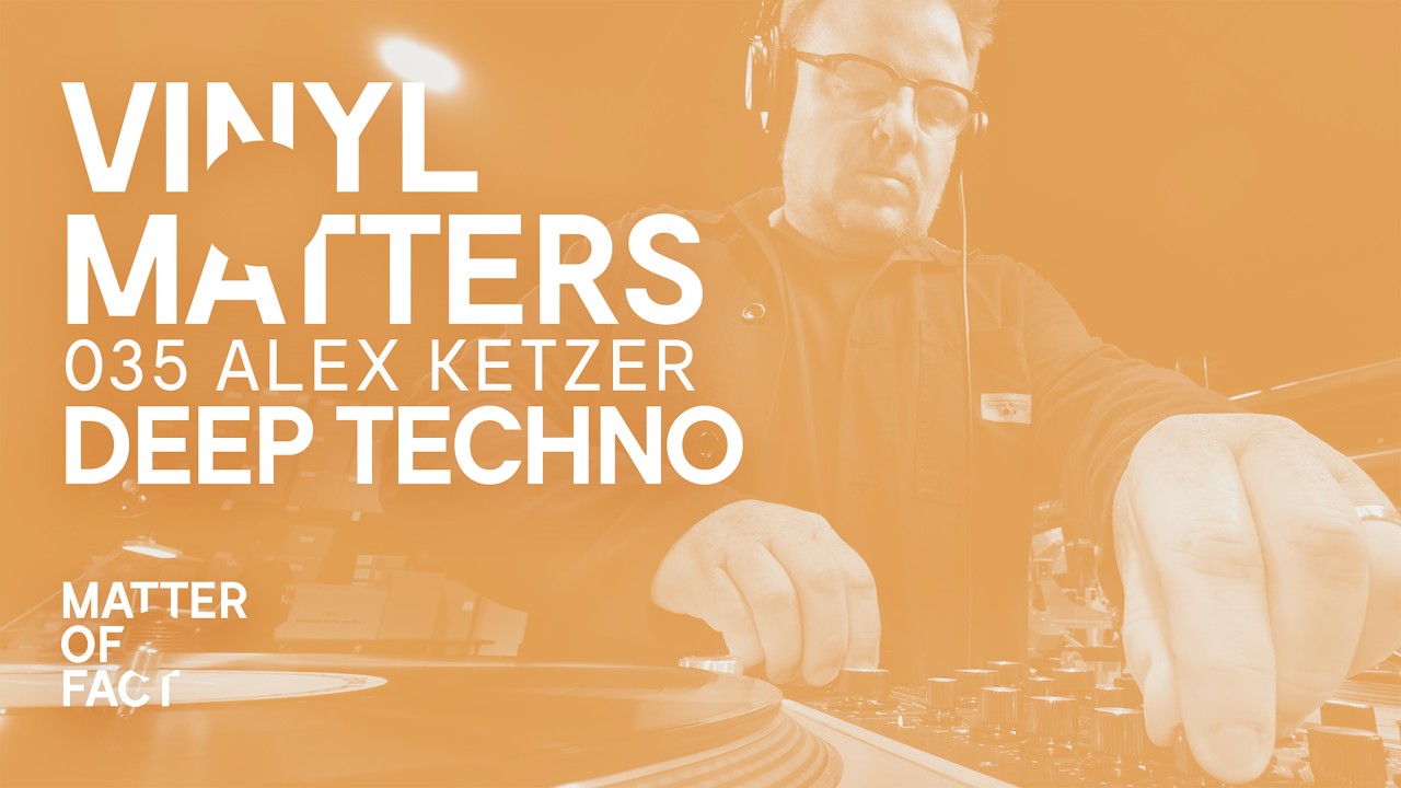 Alex Ketzer - Deep Techno & Micro House Vinyl Only DJ Mix - VINYL MATTERS 035
