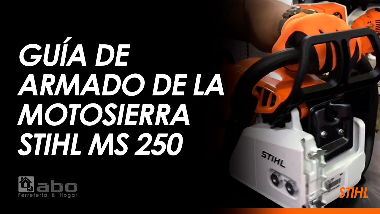 Guía de armado de la Motosierra STIHL MS 250.