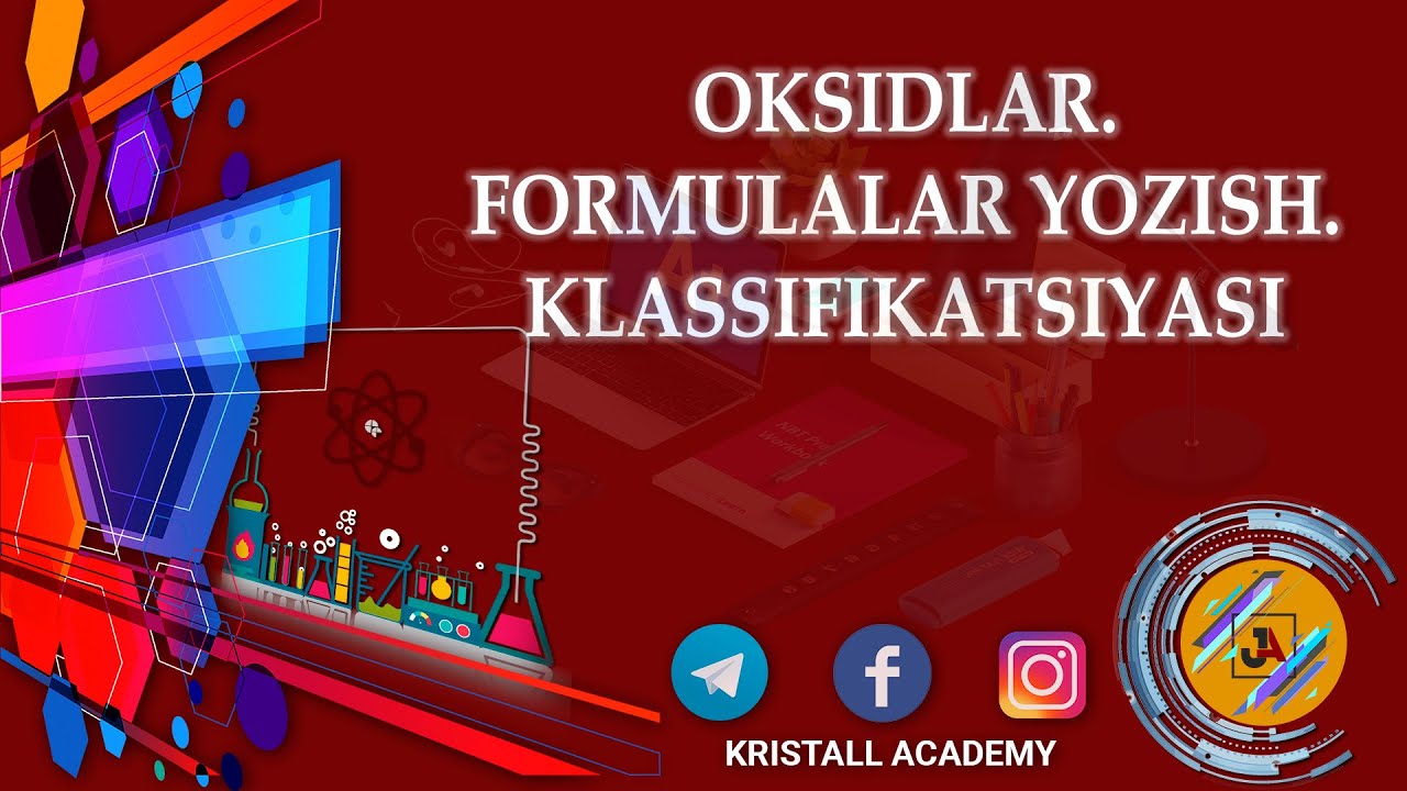 OKSIDLAR FORMULALARINI YOZISH | OKSIDLARNING KLASSIFIKATSIYASI