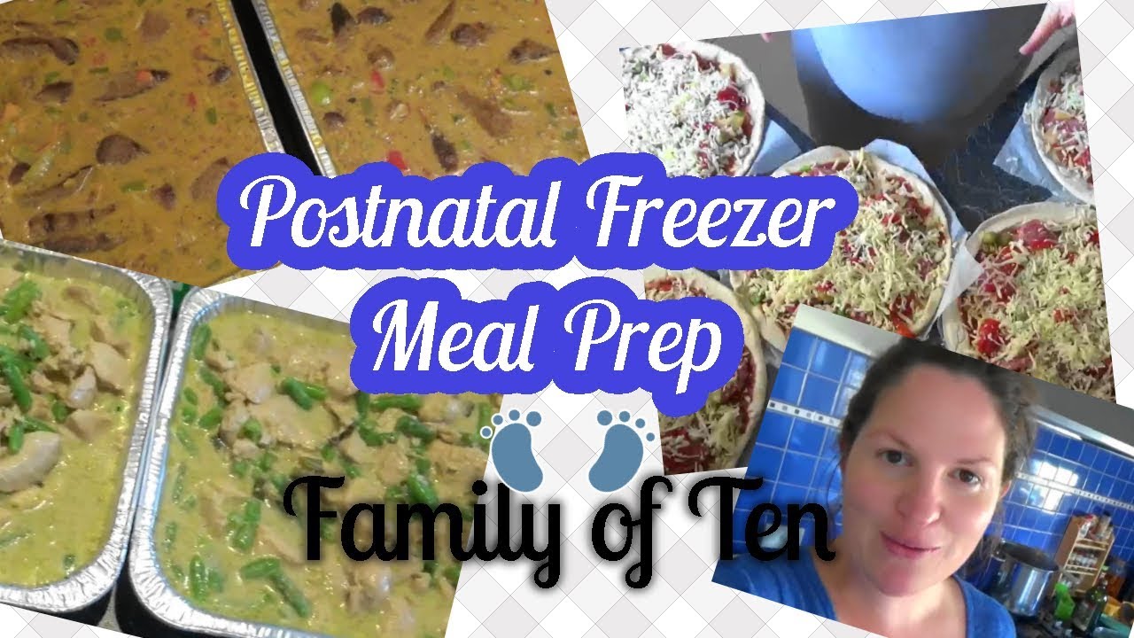 Postnatal Freezer Meal Prep| Family of Ten