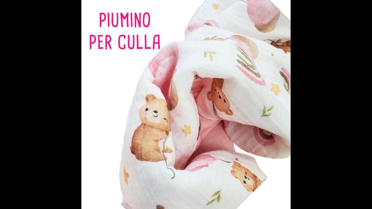 VIDEOTUTORIAL GRATUITO COPERTINA PIUMINO PER NEONATO (copertina imbottita)