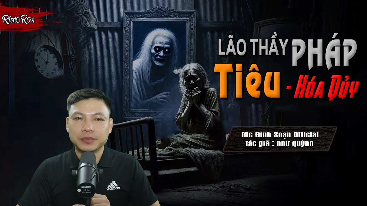 Truyện Ma : LÃO THẦY PHÁP TIÊU HÓA QUỶ I Truyện Ma Làng Quê Thầy Pháp Trả Nghiệp I Mc Đình Soạn Kể