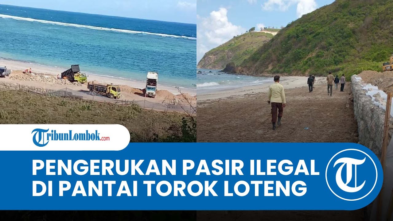 Pengerukan Pasir di Pantai Torok oleh Investor, Pemda Lombok Tengah Nyatakan Ilegal