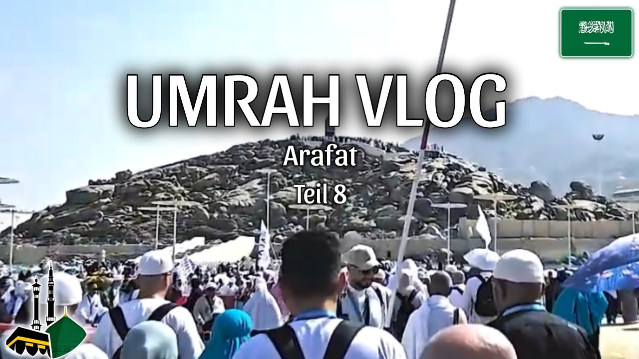 Umrah Vlog Teil 8 | Ein Tag auf Arafat einer der wichtigsten Moment meiner Umrah | 🕋 #umrah #arafat