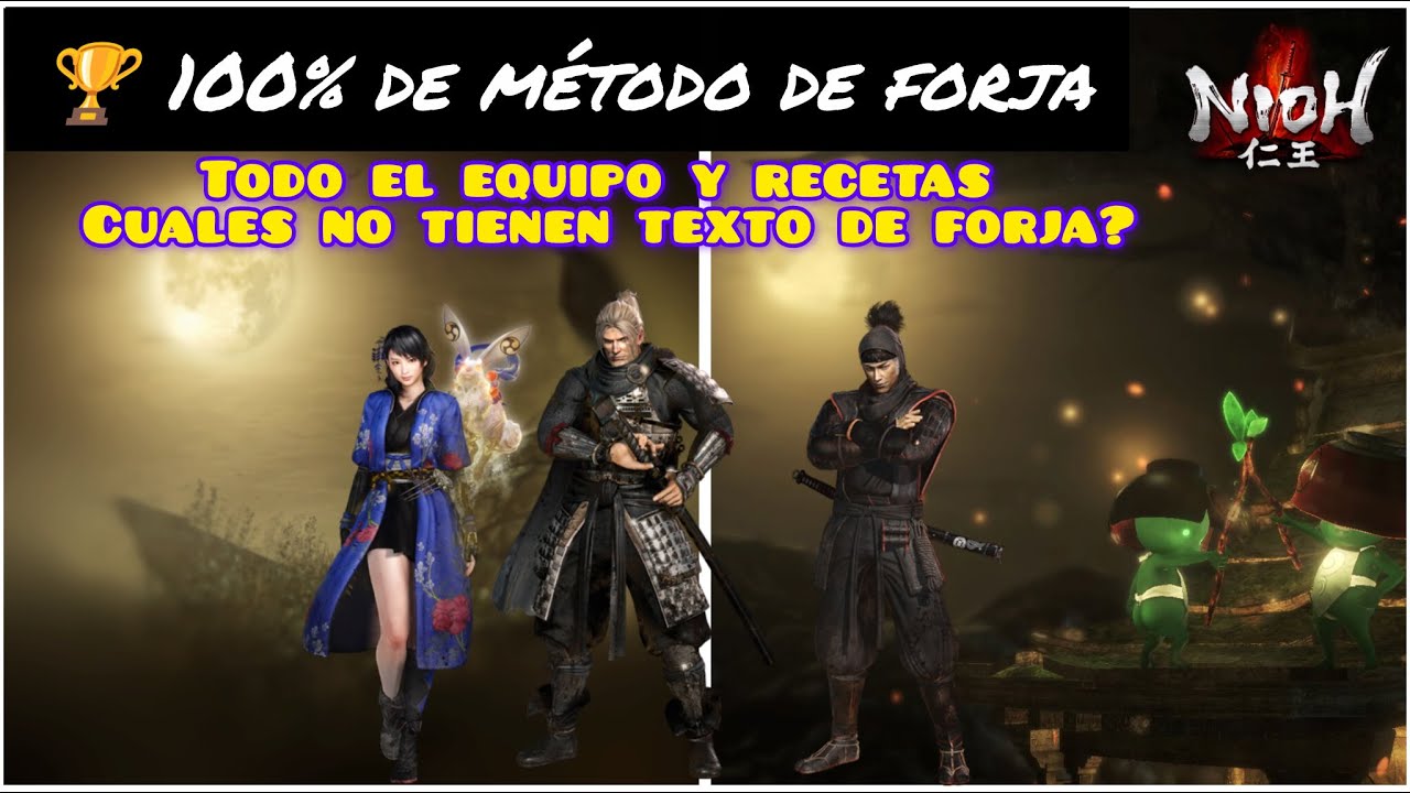 Nioh 🏆100% De Método de Forja❗ Todo el equipo y recetas, cuales no tienen texto de forja❓🧐