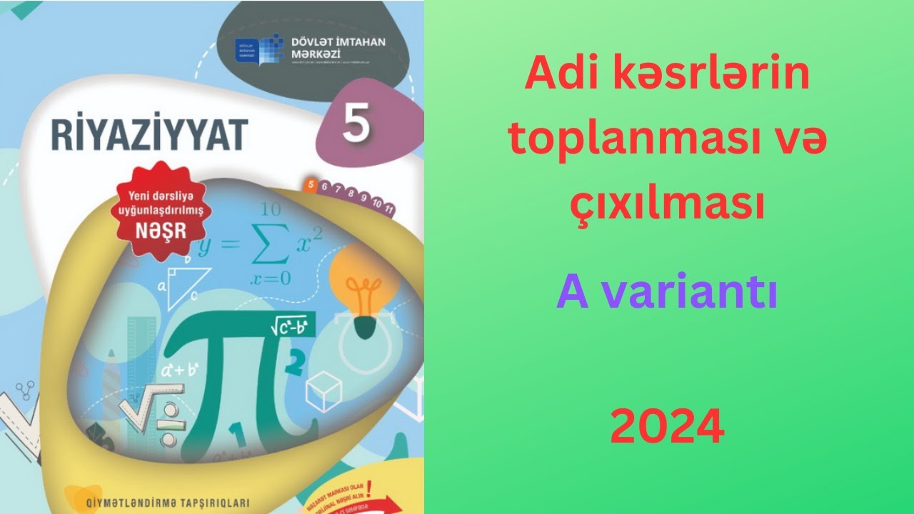 Adi kəsrlərin toplanması və çıxılması - A variantı, 5-ci sinif riyaziyyat 2024 DİM testi