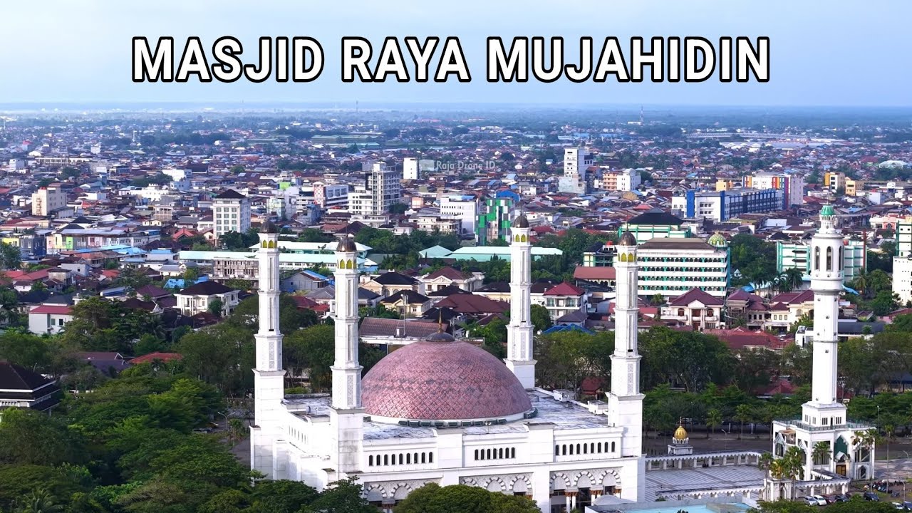 Video Drone Masjid Raya Mujahidin Pontianak Kalimantan Barat