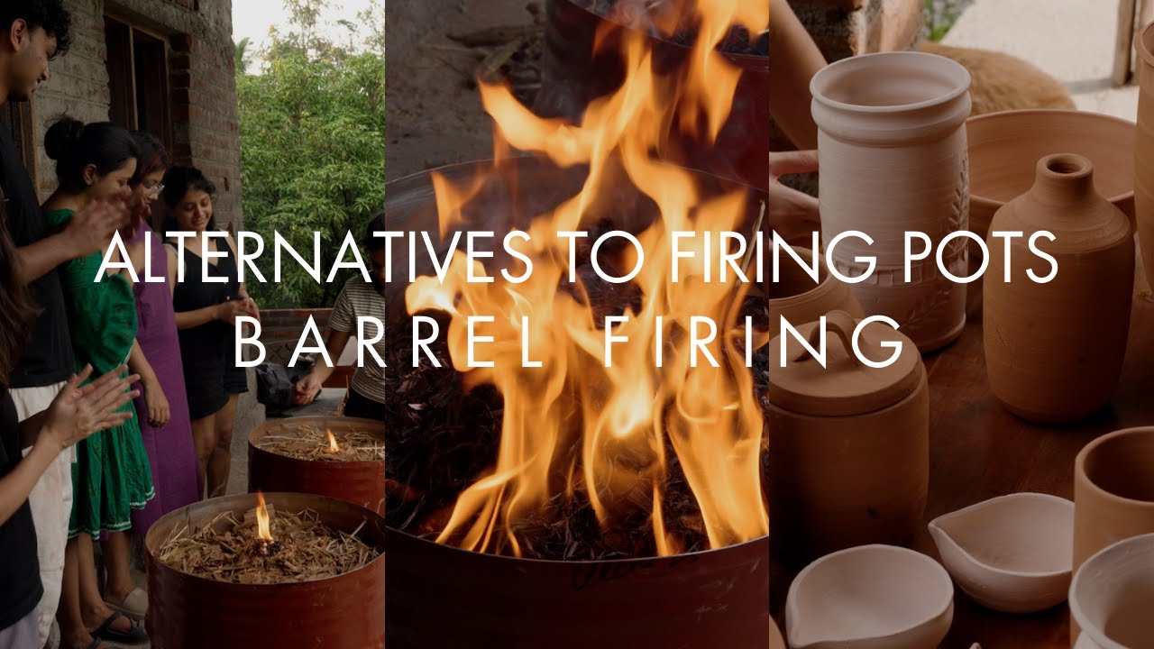 Alternative Ways To Fire Pots | Barrel Firing Pottery